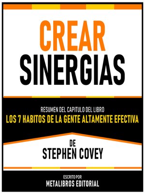 cover image of Crear Sinergias--Resumen Del Capitulo Del Libro Los 7 Habitos De La Gente Altamente Efectiva De Stephen Covey